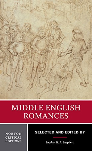 Middle English Romances: Authoritative Texts Sources and Backgrounds Criticism