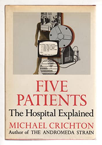 Five Patients: The Hospital Explained
