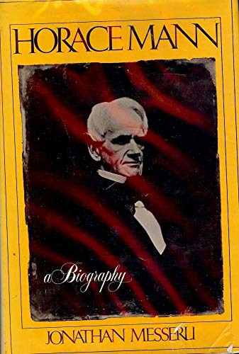 Horace Mann: A Biography