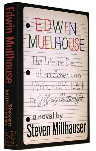 Edwin Mullhouse: The Life and Death of an American Writer 1943-1954