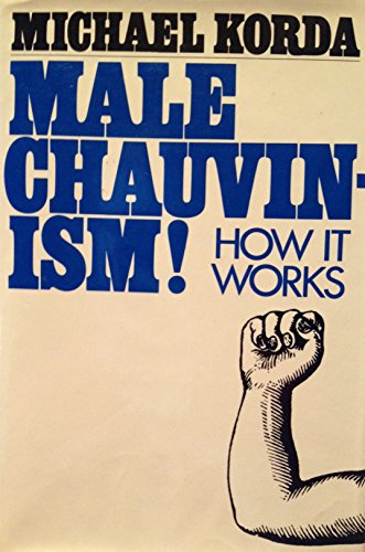 Male chauvinism! How it works