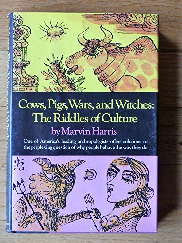 Cows, pigs, wars & witches;: The riddles of culture