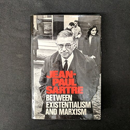 Between existentialism and Marxism