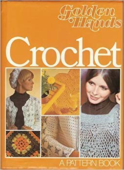 Crochet: A Golden hands pattern book