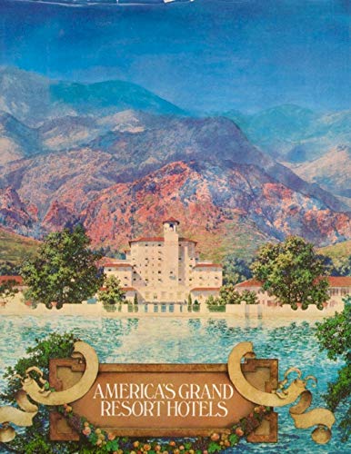 America's grand resort hotels