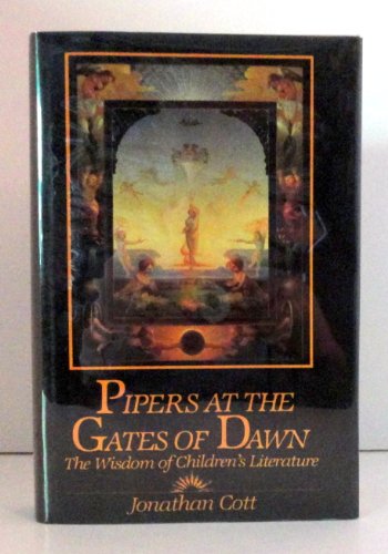 Pipers at the Gates of Dawn: The Wisdom of Children's Literature