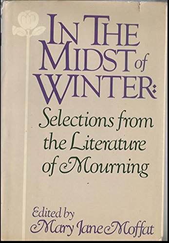 In the midst of winter: Selections from the literature of mourning