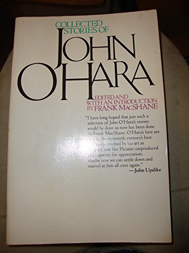 Collected Stories of John O'Hara: Selected and With an Introduction by Frank MacShane