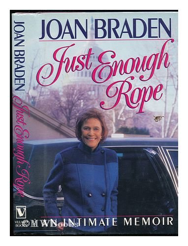 Just Enough Rope: An Intimate Memoir