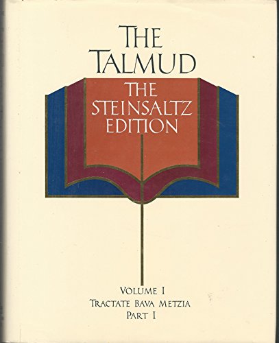 The Talmud  The Steinsaltz Edition  Vol. 1: Tractate Bava Metzia  Part 1