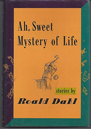 Ah, Sweet Mystery Of Life