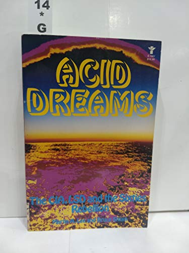 Acid Dreams: The CIA, LSD and the Sixties Rebellion