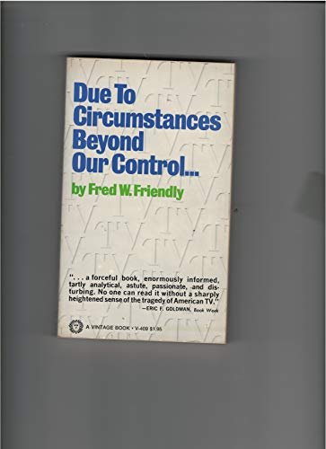 Due to Circumstances Beyond Our Control...