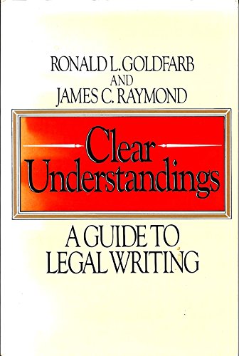 Clear Understandings: A Guide to Legal Writing