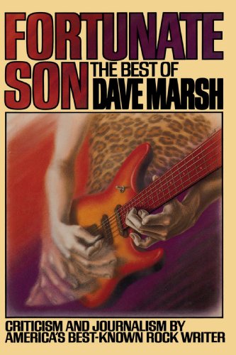 Fortunate Son: The Best of Dave Marsh