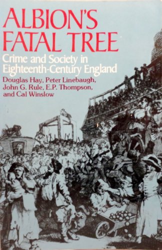 Albion's Fatal Tree: Crime and Society in Eighteenth-Century England