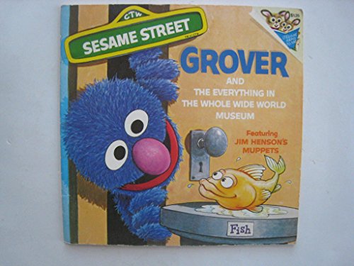 Grover and The Everything in the Whole Wide World Museum