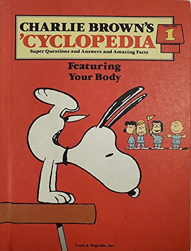 Charlie Brown's 'Cyclopedia: Super Questions and Answers and Amazing Facts, Vol. 1: Featuring Your Body