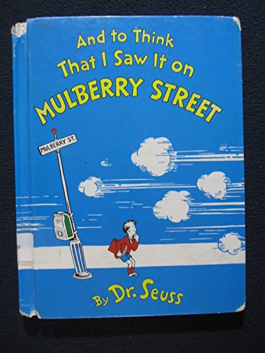 And To Think That I Saw It On Mulberry Street (Classic Seuss)