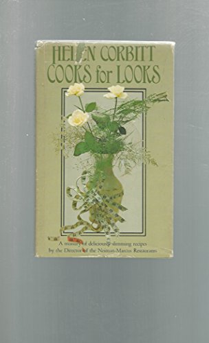 Helen Corbitt Cooks for Looks: An Adventure in Low-Calorie Eating