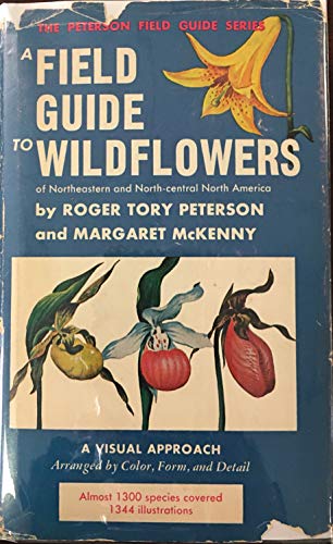 A Field Guide to Wildflowers of Northeastern and North-Central North America (Peterson Field Guide Series)