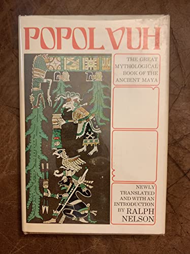 Popol vuh: The great mythological book of the ancient Maya