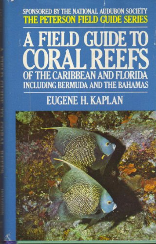 A Field Guide to Coral Reefs of the Caribbean and Florida Including Bermuda and the Bahamas