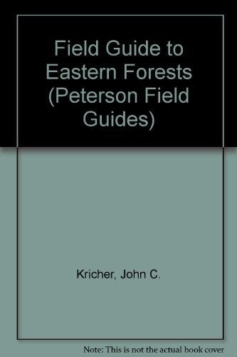 A Field Guide to Eastern Forests: North America (Peterson Field Guide Series)