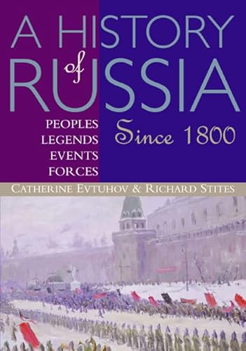 A History of Russia: Peoples, Legends, Events, Forces: Since 1800