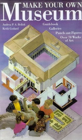 Make Your Own Museum: Guidebook/Galleries/Punch-Out Figures/over 70 Works of Art