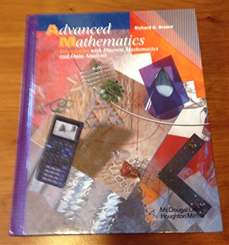 Advanced Mathematics: Precalculus With Discrete Mathematics and Data Analysis