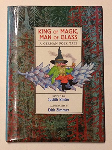 King of Magic, Man of Glass: A German Folk Tale
