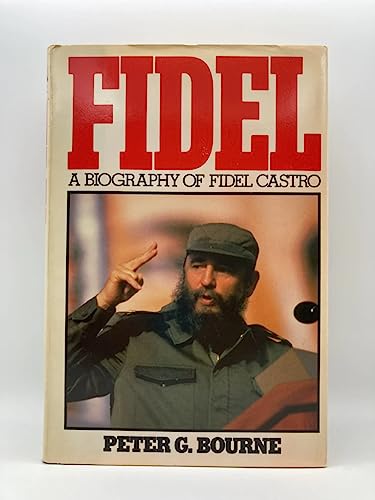 Fidel: A Biography of Fidel Castro