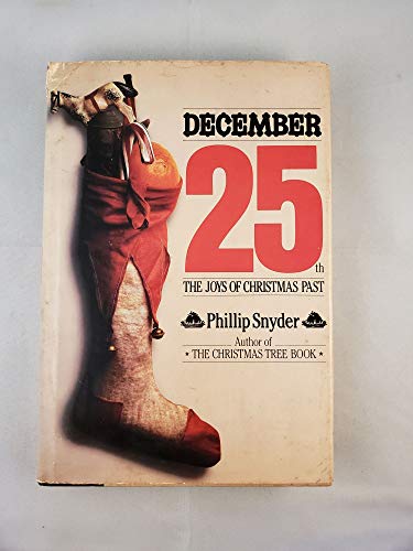 December 25th: The Joys of Christmas Past