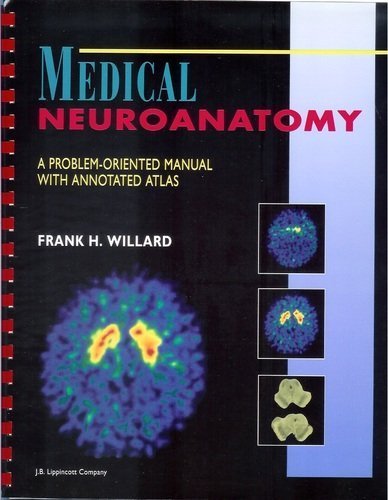 Medical Neuroanatomy: A Problem-Oriented Manual With Annotated Atlas