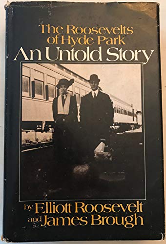 An Untold Story: The Roosevelts of Hyde Park