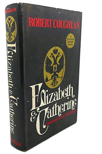 Elizabeth and Catherine: empresses of all the Russias