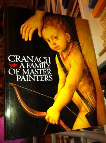 Cranach: A Family of Master Painters