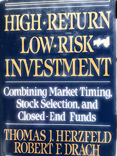 High Return Low Risk Investment: Combining Market Timing, Stock Selection, and Closed-End Funds