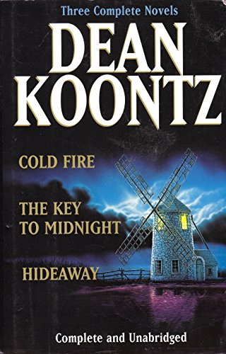 Koontz: Three Complete Novels: Cold Fire; Hideaway; The Key to Midnight