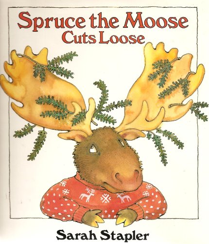 Spruce the Moose Cuts Loose