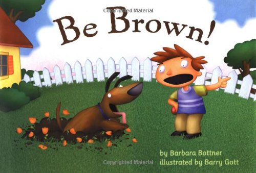 Be Brown!