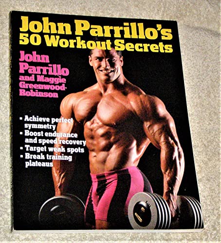 John Parrillo's 50 Workout Secrets