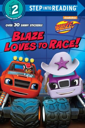 Blaze Loves to Race! (Blaze and the Monster Machines) (Step into Reading)