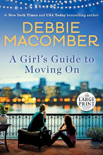 A Girl's Guide to Moving On: A Novel