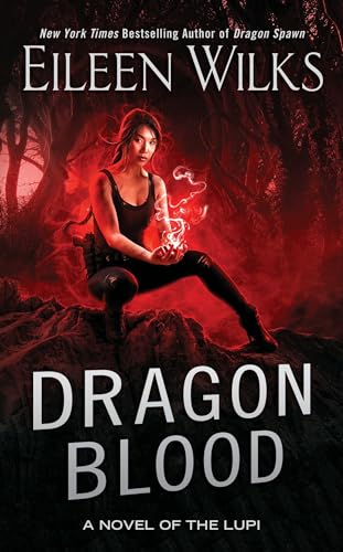 Dragon Blood (A Novel of the Lupi)