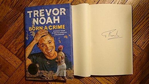 Born a Crime - Signed / Autographed Copy