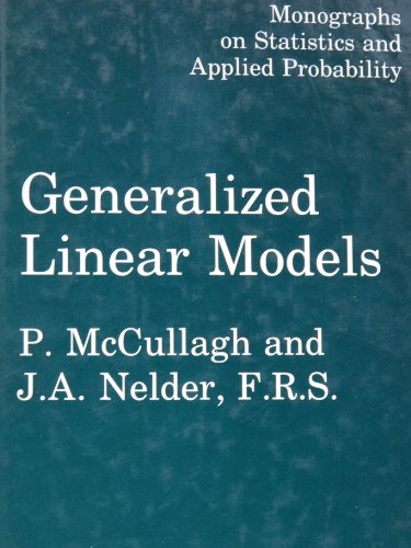 Generalized Linear Models (Monographs on Statistics and Applied Probability)