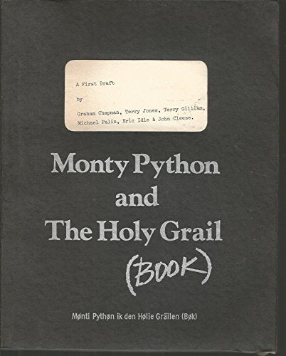 Monty Python and the Holy Grail (Book): Monty Python's Second Film: A First Draft
