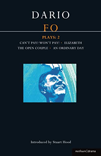 Fo Plays: 2: Can't Pay? Won't Pay!; Elizabeth; The Open Couple; An Ordinary Day (Contemporary Dramatists)